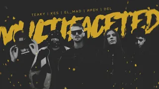 Teaky | Ирен | El_Mad | Kes | Del - Multifaceted (Official video)