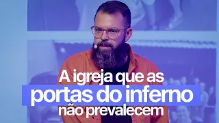 A IGREJA QUE AS PORTAS DO INFERNO NÃO PREVALECEM | Douglas Gonçalves Pregação Família Jesuscopy