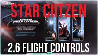 Star Citizen 2.6 Quick Start Guide | Flight Changes & Controls
