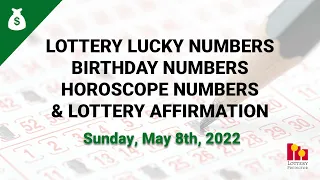 May 8th 2022 - Lottery Lucky Numbers, Birthday Numbers, Horoscope Numbers