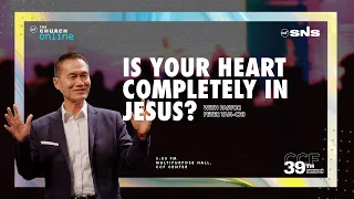 CCF 39th Anniversary | God Never Fails, Live a Life That is Completely His | Pastor Peter Tan-Chi