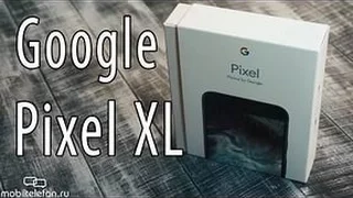 Google Pixel XL обзор ч.3  камера, звук, игры и батарея review