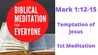 Mark 1:12-15  # 1, Temptation of Jesus
