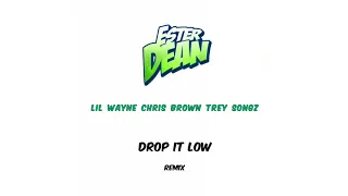 Ester Dean ft Lil Wayne, Chris Brown, Trey Songz - Drop It Low remix