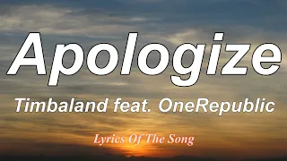 Timbaland  - Apologize (Lyrics) ft  OneRepublic