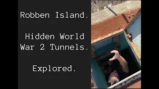 Robben Islands Hidden World War 2 Tunnels Explored