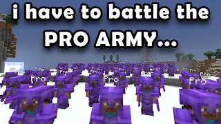 Minecraft but I go to WAR with the PROS