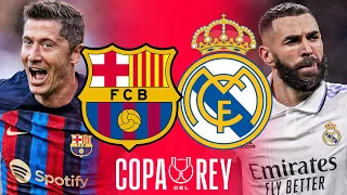 Barcelona vs Real Madrid, Copa del Rey, Semi-Final 2nd leg - MATCH PREVIEW