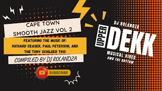 Cape Town Smooth Jazz Vol 2 (Compiled by DJ RolandZA)