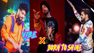 Diljit dosanjh - Vibe x Born To Shine | Dj Shadow Dubai | Dj Ravish | Dj Remix | Punjabi | G.O.A.T.