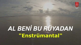 Senai Demirci "AL BENİ BU RÜYADAN" ENSTRÜMANTAL ( Fon Müziği )