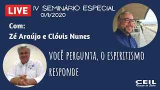 Você pergunta, o Espiritismo responde (LIVE) – Profº Clóvis Nunes e Zé Araújo - CEIL (01/11/2020)