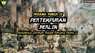 Perang Dunia 2 : Pertempuran Berlin, Kalahnya Jerman Dalam Perang Dunia 2