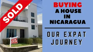 We BOUGHT A HOUSE IN NICARAGUA! | How to buy a house in NICARAGUA | Our EXPAT journey