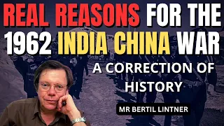 Hidden Reasons Behind 1962 War I Peak into Indian History I India China I Bertil Lintner I Aadi