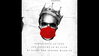 Parazitii & 50 Cent - Jos Cenzura In Da Club (DJ Giany Old School Mash-Up)