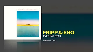 Fripp & Eno - Evening Star (Evening Star, 1975)