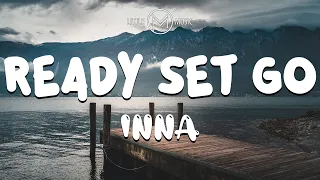 INNA - Ready Set Go [Lyrics Video]