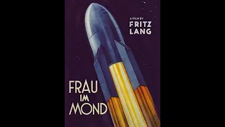 Fritz Lang's "Woman in the Moon" (German "Frau im Mond") (1929)