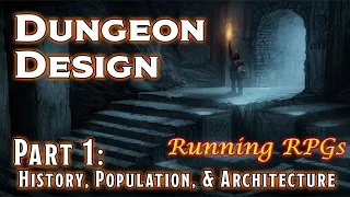 Dungeon Design: Part 1 - Running RPGs