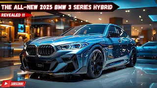 Game Changer! All-New 2025 BMW 3 Series Hybrid Revealed