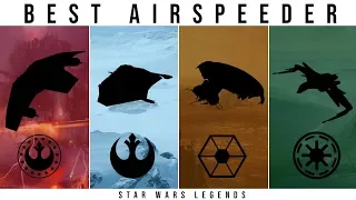 Which Star Wars Faction has the BEST AIRSPEEDER? | Star Wars Lore