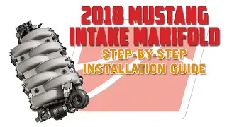 VMP 2018 Intake Manifold Install Guide for 2015-2017 Ford Mustang GT