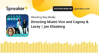 Directing Miami Vice and Cagney & Lacey | Jan Eliasberg