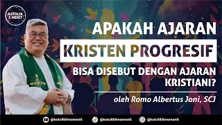 Romo Albertus Joni, SCJ: Apakah Ajaran Kristen Progresif bisa disebut Ajaran Kristiani?