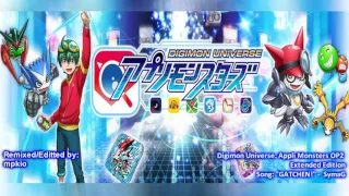 Digimon Universe: Appli Monsters OP2 - "GATCHEN!" -  SymaG - Extended Edition