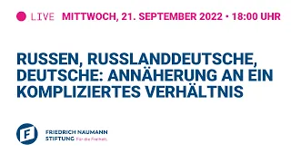 Russen, Russlanddeutsche, Deutsche: Annäherung an ein kompliziertes Verhältnis