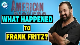 What Happened to American Pickers' Frank Fritz?