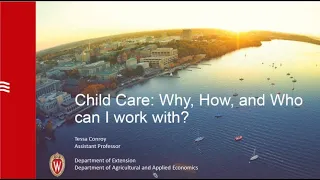 Child Care: Why, How, and Who Can I Work With?