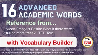 16 Advanced Academic Words Ref from "What if there were 1 trillion more trees? | TED Talk"