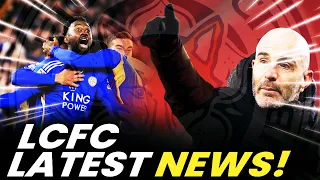 LATEST NEWS FROM LEICESTER CITY!  BREAKING LEICESTER CITY NEWS! LCFC