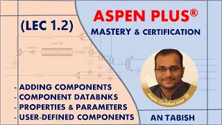 Aspen Plus V14.0 || Add Components | View Properties | Databanks | User-Defined Component | Lec 1.2