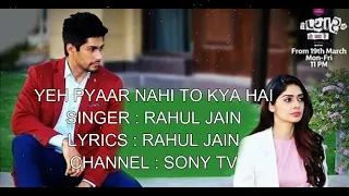 Yeh Pyar Nahi To Kya Hai | Title Song | Sony TV