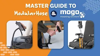 Master Guide to ModularHose & MOGO Mounts Adaptive Technology Mounting Solutions