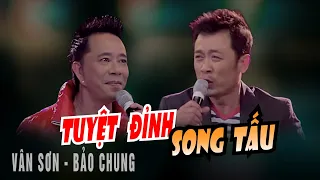 VAN SON 😊 Chicago | TUYỆT ĐỈNH SONG TẤU | Vân Sơn - Bảo Chung