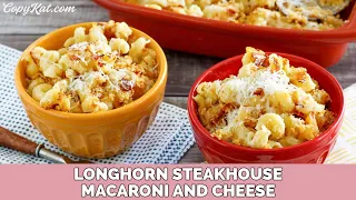 Longhorn Steakhouse Macaroni and Cheese