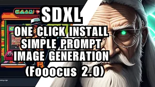 STABLE DIFFUSION XL - EASIEST SETUP WITH FOOOCUS (1 CLICK INSTALL)