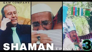 ŞAMAN / SHAMAN - 3-CÜ SERİYA / EPİSODE 3 (With English subtitles)