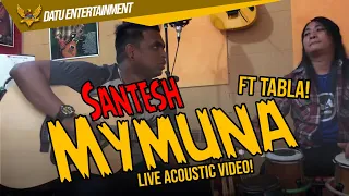 Santesh - Mymuna (Live Acoustic Video) Feat. Tabla