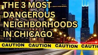 The 3 Most Dangerous Neighborhoods in Chicago | Crime Statistics and Safety Tips