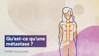 PARTIE 1 - VIDÉO 2 : Qu'est-ce qu'une métastase ?