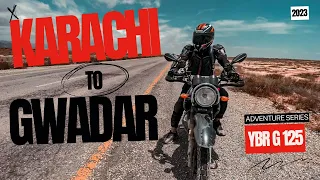 KARACHI TO GWADAR | ADVENTURE SERIES | EP# 01 | ISRAR BALOCH