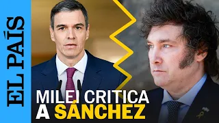 ARGENTINA | Milei carga contra Sánchez tras las declaraciones del ministro Óscar Puente | EL PAÍS