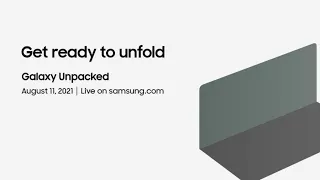 Samsung Galaxy Unpacked August 2021: Watch with us LIVE