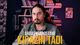 KİRAZIN TADI / FİLM ÇÖZÜMLEMESİ / ABBAS KİYAROSTAMİ