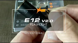 Fenix E12 V2.0 AA Flashlight Operational Demo Video